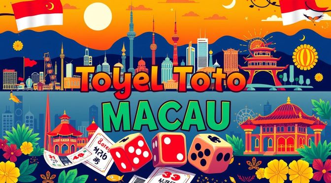 Panduan Lengkap Togel Toto Macau di Indonesia